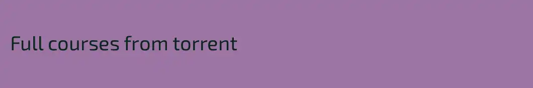 Full courses from torrent